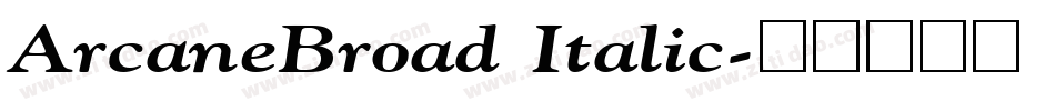 ArcaneBroad Italic字体转换